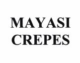 Trademark MAYASI CREPES