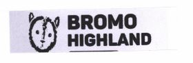 Trademark BROMO HIGHLAND & LOGO