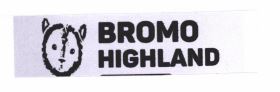 Trademark BROMO HIGHLAND & LOGO