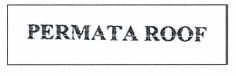 Trademark PERMATA ROOF