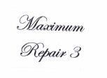 Trademark MAXIMUM REPAIR 3