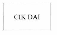 Trademark Cik Dai