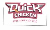 Trademark QUICK CHICKEN Everyone Can Eat