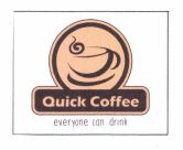 Trademark QUICK COFFE Everyone Can Drink