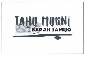 Trademark TAHU MURNI BAPAK SAMIJO