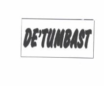 Trademark DE'TUMBAST