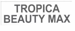 Trademark TROPICA BEAUTY MAX