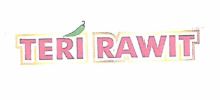 Trademark TERI RAWIT + LOGO