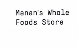 Trademark Manan's Whole Foods Store