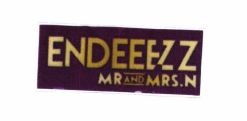 Trademark ENDEEEZZ MR AND MRS.N