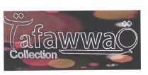 Trademark TAFAWWAQ COLLECTION + LOGO