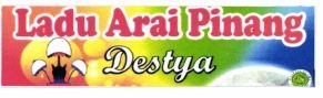 Trademark LADU ARAI PINANG "DESTYA"