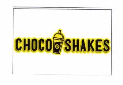 Trademark CHOCOSHAKES