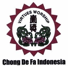 Trademark CHONG DE FA INDONESIA VIRTUES WORSHIP + Logo