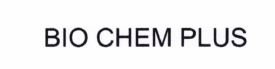 Trademark BIO CHEM PLUS