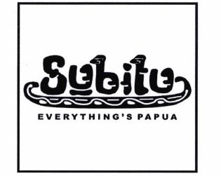 Trademark SUBITU EVERYTHING’S PAPUA