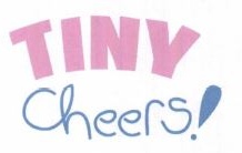 Trademark Tiny Cheers!