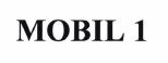 Trademark MOBIL 1