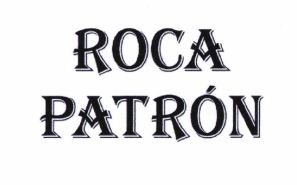 Trademark ROCA PATRON