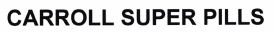 Trademark Carroll Super Pills