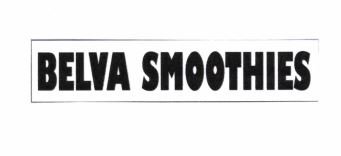 Trademark BELVA SMOOTHIES