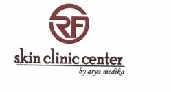 Trademark RF SKIN CLINIC CENTER BY ARYA MEDIKA + LOGO