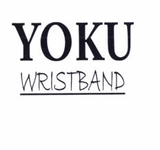 Trademark YOKU WRISTBAND