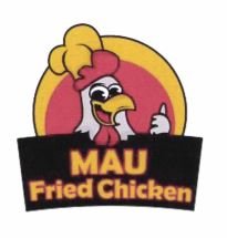 Trademark MAU FRIED CHICKEN