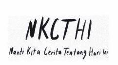 Trademark NKCTHI - Nanti Kita Cerita Tentang Hari Ini.