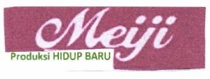 Trademark Meiji Produksi HIDUP BARU