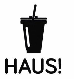 Trademark HAUS! + Logo