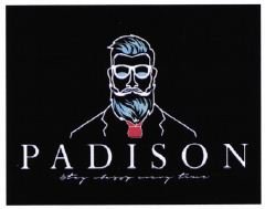 Trademark PADISON STAY CLASSY EVERY TIME + LOGO