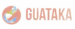 Trademark GUATAKA + LOGO