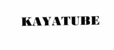 Trademark KAYATUBE