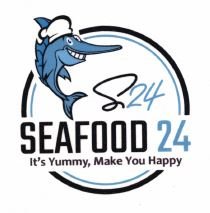 Trademark SEAFOOD 24 (S 24) "It's Yummy, Make You Happy"