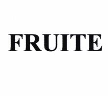 Trademark FRUITE