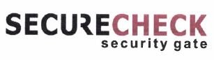 Trademark SECURE CHECK SECURITY GATE