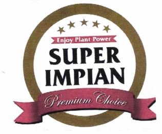 Trademark Enioy Plant Power SUPER IMPIAN Premium Choice + Lukisan