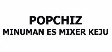 Trademark POPCHIZ MINUMAN ES MIXER KEJU