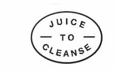 Trademark JUICE TO CLEANSE