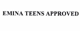 Trademark EMINA TEENS APPROVED