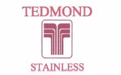 Trademark TEDMOND STAINLESS + LOGO