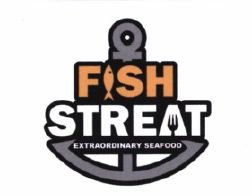 Trademark FISH STREAT EXTRAORDINARY SEAFOOD + Logo