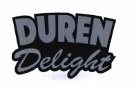 Trademark DUREN DELIGHT