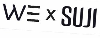 Trademark WE x SUJI + LOGO