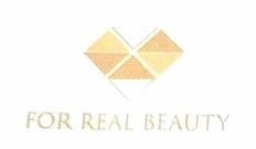 Trademark FOR REAL BEAUTY + LOGO