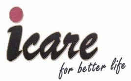 Trademark ICARE FOR BETTER LIFE