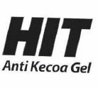 Trademark HIT ANTI KECOA GEL