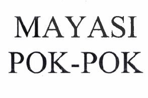 Trademark MAYASI POK-POK