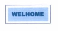 Trademark WELHOME + LOGO